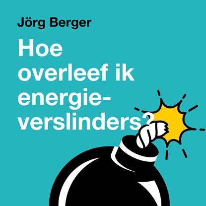 Hoe overleef ik energieverslinders, Jörg Berger - Luisterboek MP3 - 9789043544979