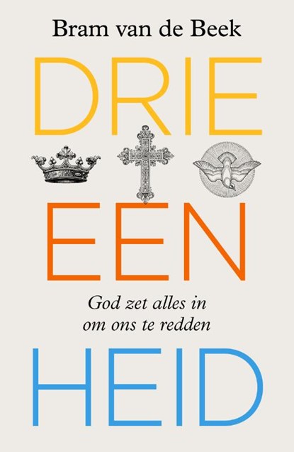 Drie-eenheid, Bram van de Beek - Paperback - 9789043545075