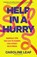 Help in a hurry, Caroline Leaf - Paperback - 9789043545099