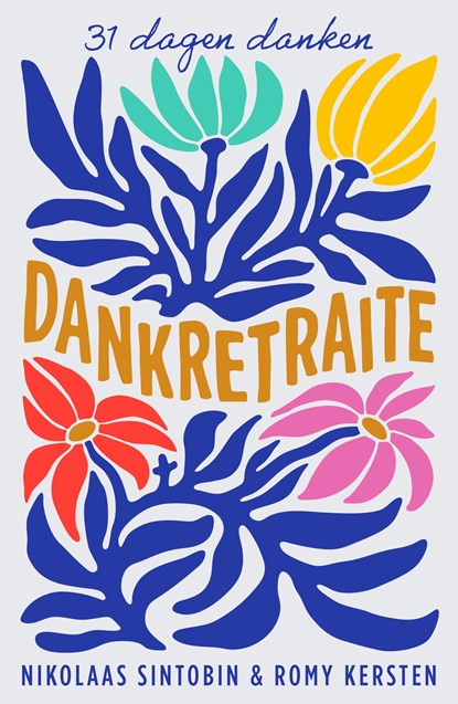 Dankretraite, Nikolaas Sintobin ; Romy Kersten - Gebonden - 9789043545136