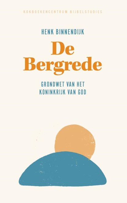 De bergrede, Henk Binnendijk - Paperback - 9789043545280
