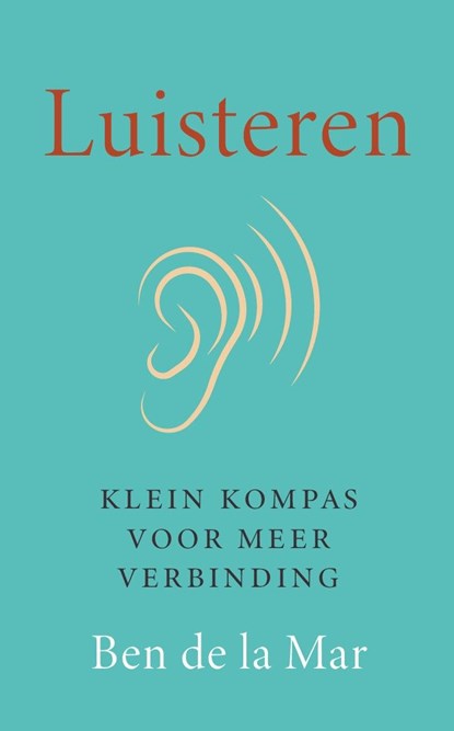 Luisteren, Ben de la Mar - Ebook - 9789043545396
