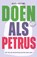 Doen als Petrus, Kees Postma - Gebonden - 9789043545631