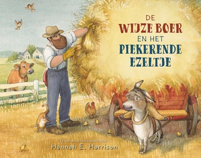 De wijze boer en het piekerende ezeltje, Hannah E. Harrison - Gebonden - 9789043545846