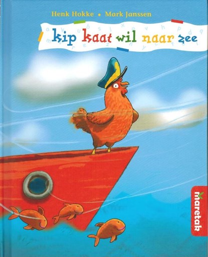 Kip kaat wil naar zee, Henk Hokke - Gebonden - 9789043703710