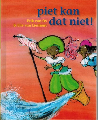 Piet kan dat niet, Erik van Os ; Elle van Lieshout - Gebonden - 9789043703994