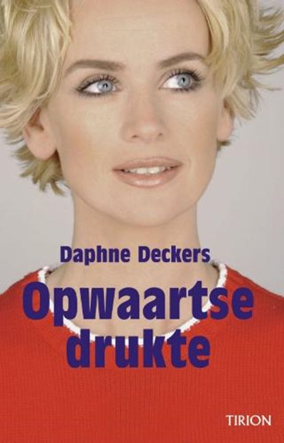 Opwaartse drukte, DECKERS, Daphne - Paperback - 9789043905282