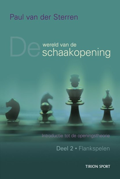 Wereld van de schaakopening 2 Flankspelen, Paul van der Sterren - Paperback - 9789043907705