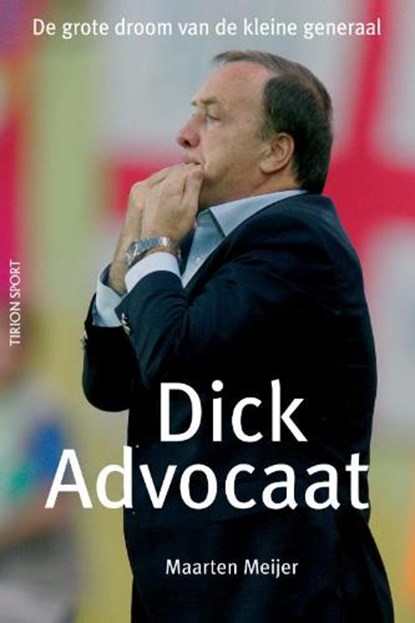 Dick Advocaat, MEIJER, Maarten - Paperback - 9789043912389