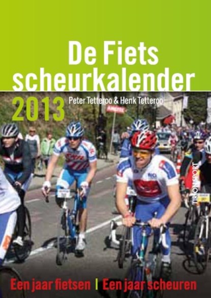 De fietsscheurkalender, Peter Tetteroo; Henk. Tetteroo - Paperback - 9789043914468