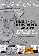 Tekenen en illustreren met Felix Guerain - Ron Goudzwaard - 9789043915359
