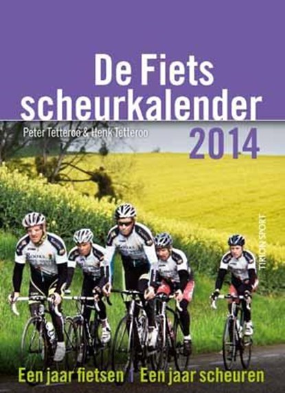 De fietsscheurkalender, Peter Tetteroo ; Henk Tetteroo - Paperback - 9789043915694