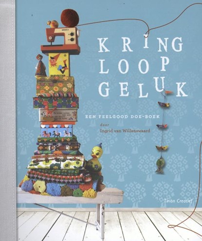 Kringloopgeluk, Ingrid van Willenswaard - Paperback - 9789043915748