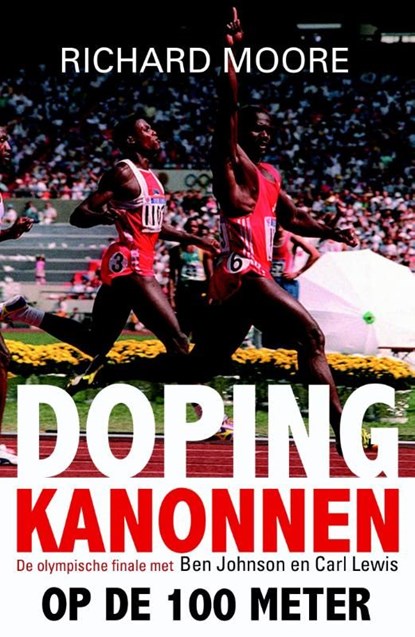 Dopingkanonnen op de 100 meter, Richard Moore - Ebook - 9789043916028