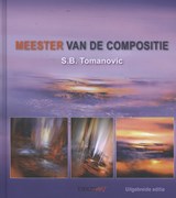 Meester van de compositie - Slobodan Bob Tomanovic ; Bob Tomanovic - 9789043916066