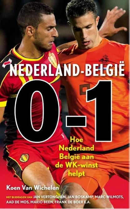 Nederland - Belgie 0-1, Koen van Wichelen - Ebook - 9789043916837