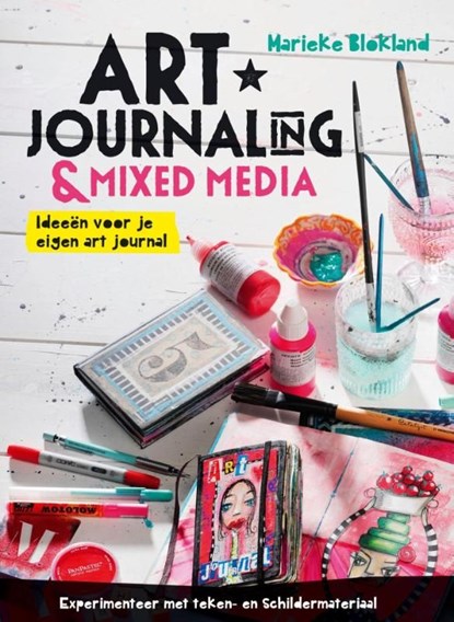 Art journaling en mixed media, Marieke Blokland - Ebook - 9789043917568