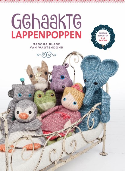 Gehaakte lappenpoppen, Sascha Blase-Van Wagtendonk - Ebook - 9789043918749