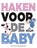 Haken voor de baby, Rosanne Briggeman - Paperback - 9789043920292