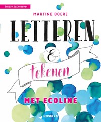 Letteren & tekenen met ecoline | Martine Boere | 