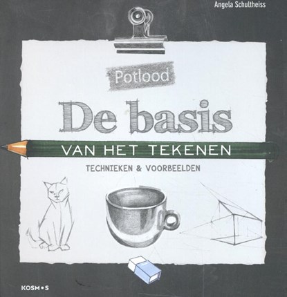 De basis van het tekenen, Angela Schultheiss - Gebonden - 9789043920650