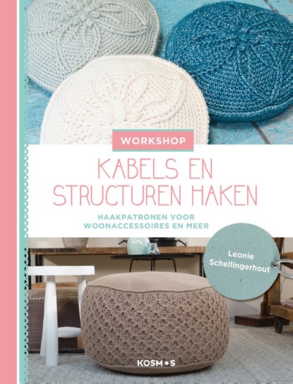 Workshop kabels en structuren haken, Leonie Schellingerhout - Paperback - 9789043921480