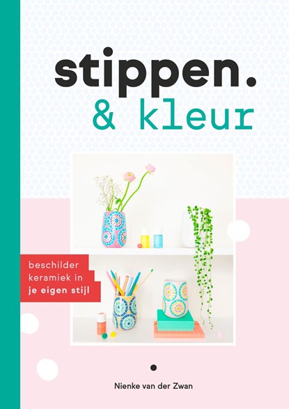 Stippen en kleur, Nienke van der Zwan - Ebook - 9789043921992