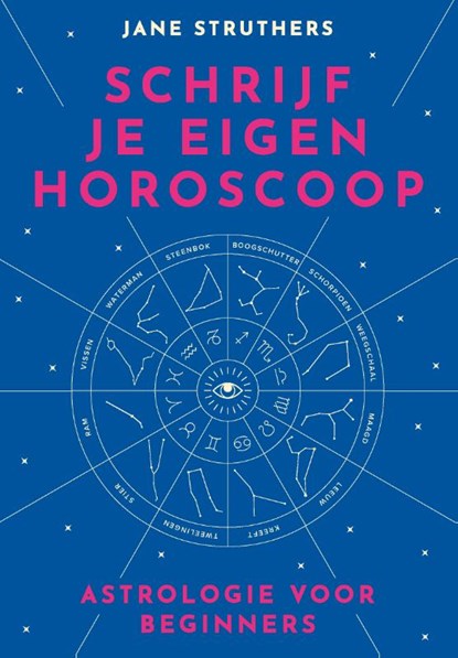 Schrijf je eigen horoscoop, Jane Struthers - Gebonden - 9789043922425
