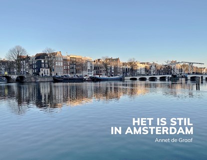 Het is stil in Amsterdam, Annet de Graaf - Ebook - 9789043922630