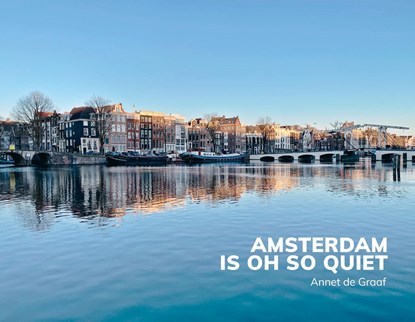 Amsterdam is oh so quiet, Annet de Graaf - Ebook - 9789043922654