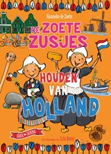 De Zoete Zusjes houden van Holland, Hanneke de Zoete -  - 9789043923378