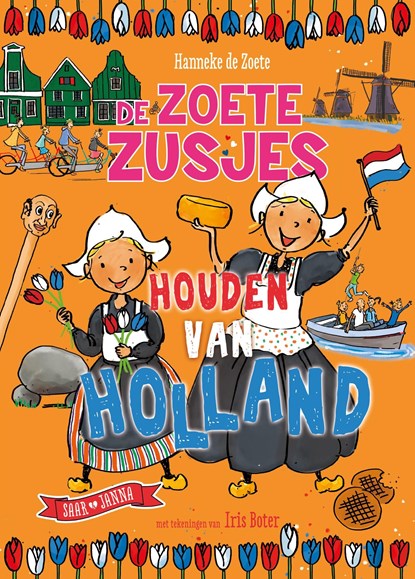De Zoete Zusjes houden van Holland, Hanneke de Zoete - Ebook - 9789043923385