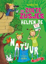 De Zoete Zusjes helpen de natuur | Hanneke de Zoete | 9789043923859