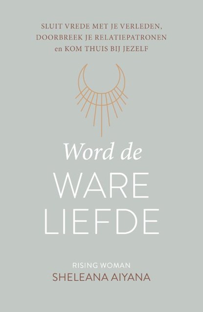 Word de ware liefde, Sheleana Aiyana - Paperback - 9789043923910