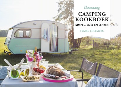 Caravanity - Camping kookboek, Femke Creemers - Ebook - 9789043924023
