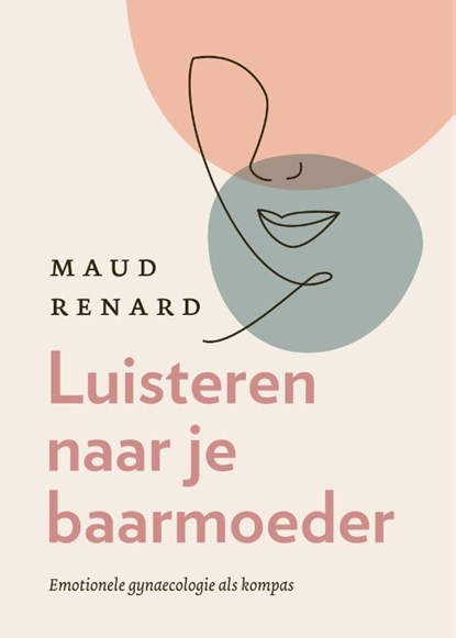Luisteren naar je baarmoeder, Maud Renard - Paperback - 9789043924382