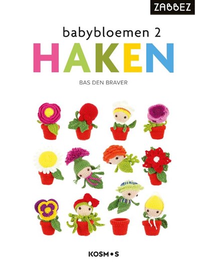 Babybloemen haken 2, Bas den Braver - Paperback - 9789043924528