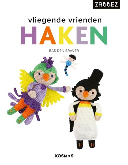 Vliegende vrienden haken, Bas den Braver - Paperback - 9789043924542