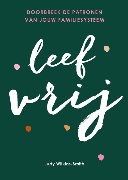 Leef vrij, Judy Wilkins-Smith - Ebook - 9789043924856