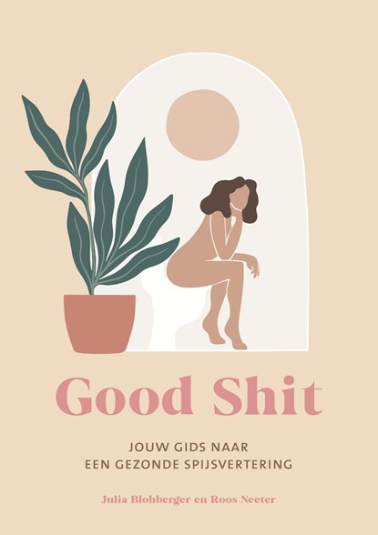 Good Shit, Julia Blohberger ; Roos Neeter - Ebook - 9789043924870