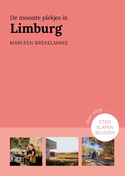 De mooiste plekjes in Limburg, Marleen Brekelmans - Paperback - 9789043925006
