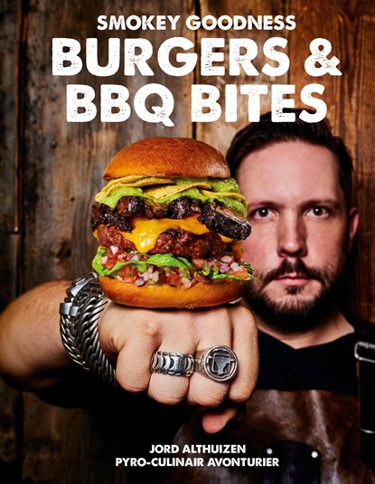 Smokey Goodness - Burgers & BBQ Bites, Jord Althuizen - Ebook - 9789043925075