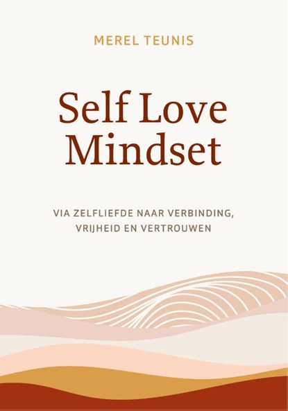 Self Love Mindset, Merel Teunis - Paperback - 9789043925327