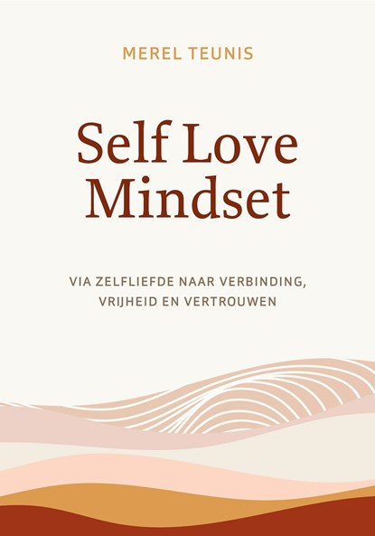 Self Love Mindset, Merel Teunis - Ebook - 9789043925334
