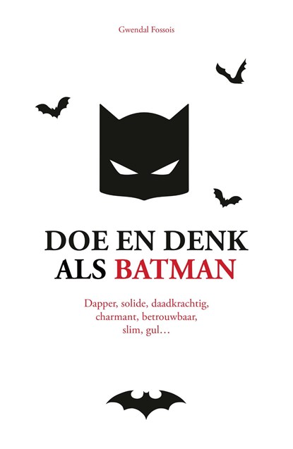 Doe en denk als Batman, Gwendal Fossois - Ebook - 9789043925426