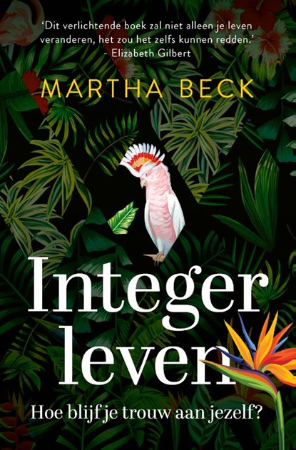 Integer leven, Martha Beck - Paperback - 9789043925594