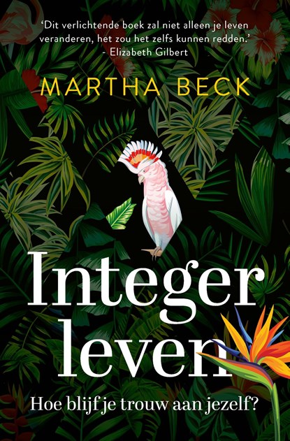 Integer leven, Martha Beck - Ebook - 9789043925600