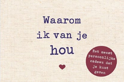 Waarom ik van je hou, Alexandra Reinwarth - Gebonden - 9789043925624