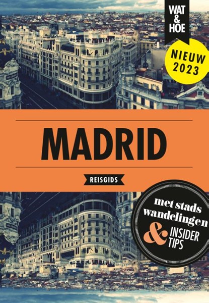 Madrid, Wat & Hoe reisgids - Paperback - 9789043925907