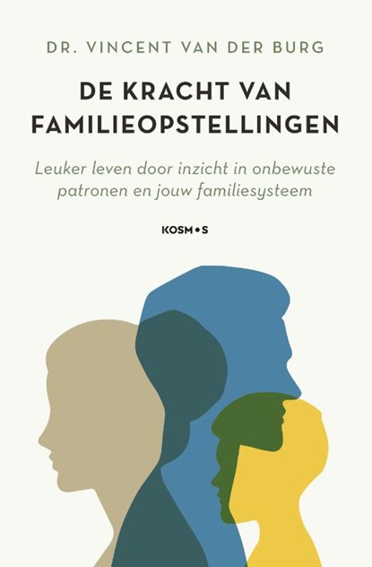 De kracht van familieopstellingen, Vincent van der Burg - Paperback - 9789043925945